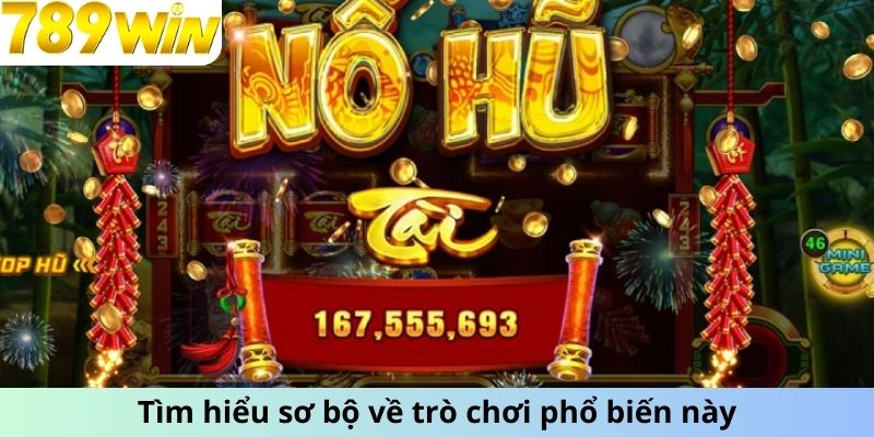 Tìm hiểu sơ bộ về trò chơi phổ biến này tại 789Win