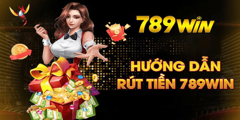 Thuận lợi rút tiền tại 789Win với các bước đơn giản