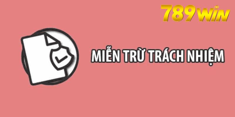 Miễn trừ trách nhiệm nếu thành viên tham gia 789win khi chưa đủ 18 tuổi